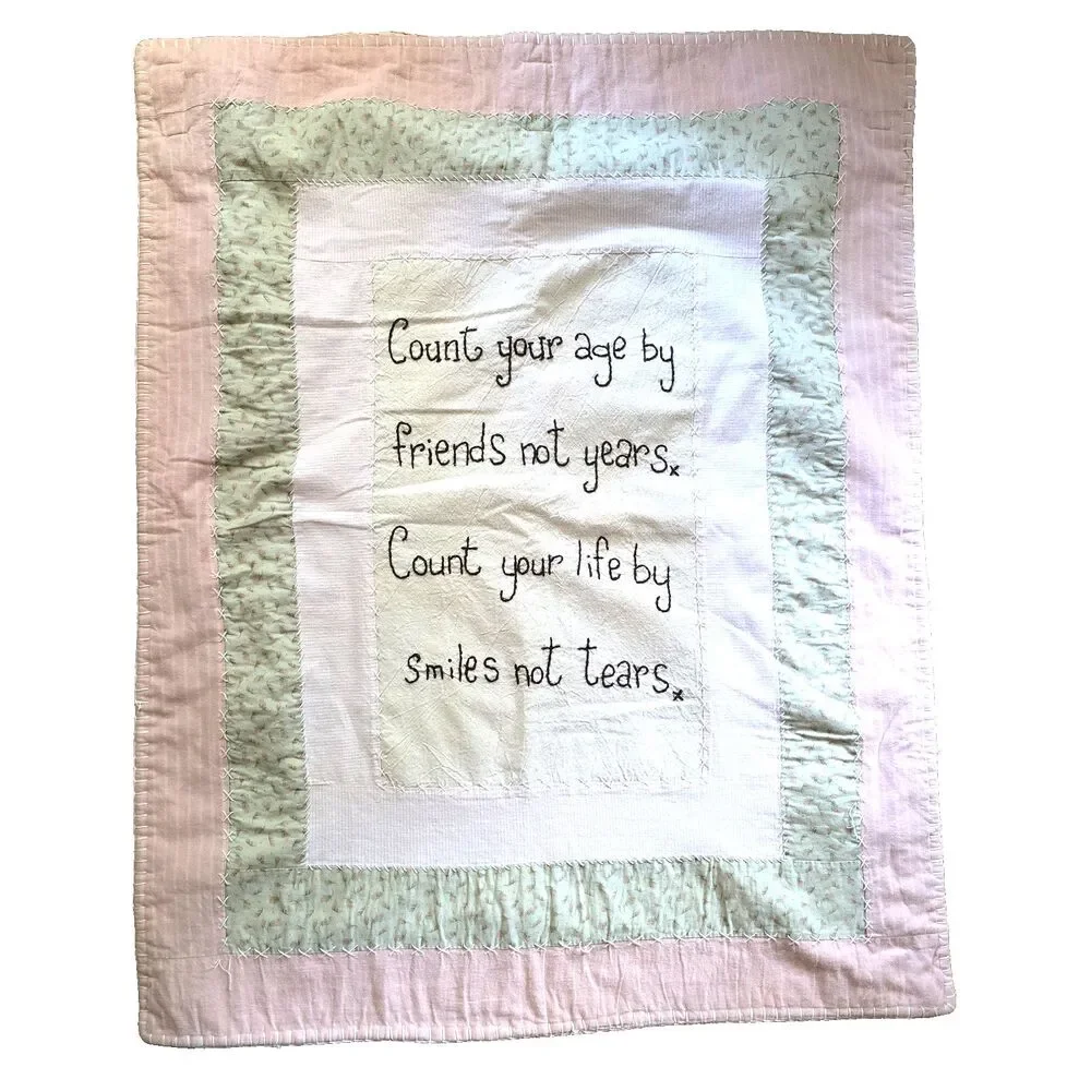 Handmade Quilted Wall Hanging Count Your Age By Friends Not Years Decor